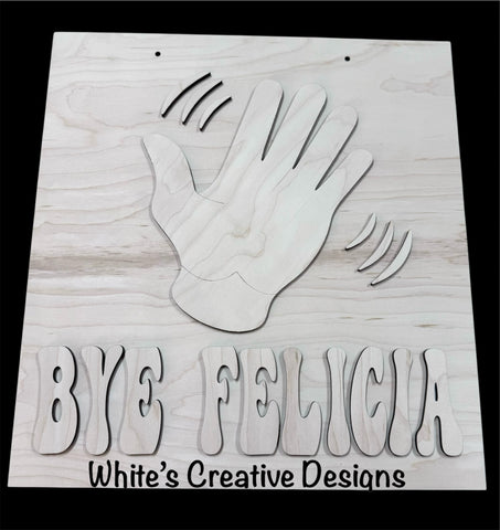 Bye Felicia Door Hanger
