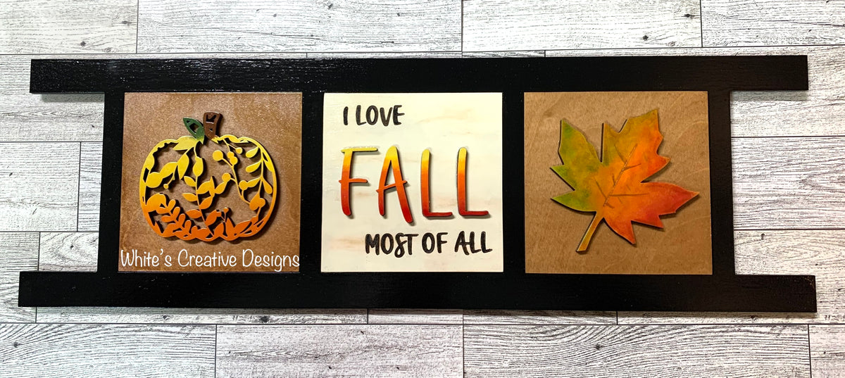 FALL 2022 Ladder Tiles (I love Fall) (T003) – White's Creative Designs